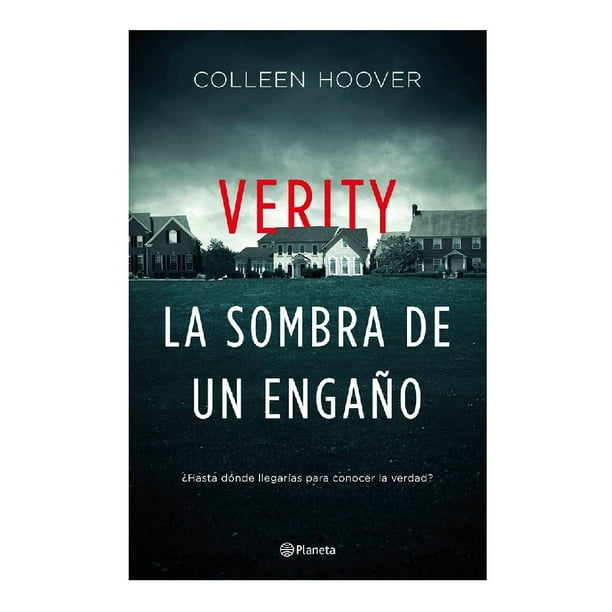 Verity La Sombra de un Engaño Planeta Colleen Hoover