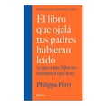 thumbnail image 1 of El Libro que Ojalá Tus Padres Hubieran Leído Planeta Philippa Perry, 1 of 2