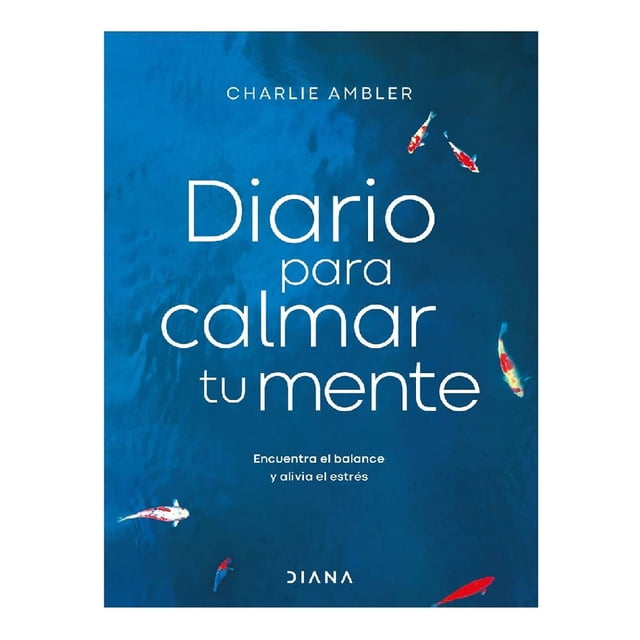 Diario para Calmar Tu Mente Diana Charlie Ambler
