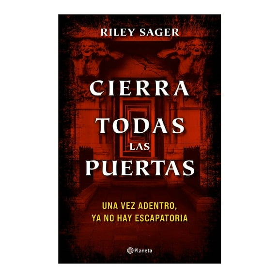 Cierra Todas las Puertas Planeta Riley Sager