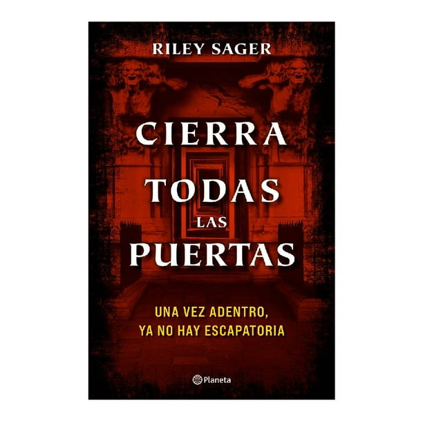 Cierra Todas las Puertas Planeta Riley Sager