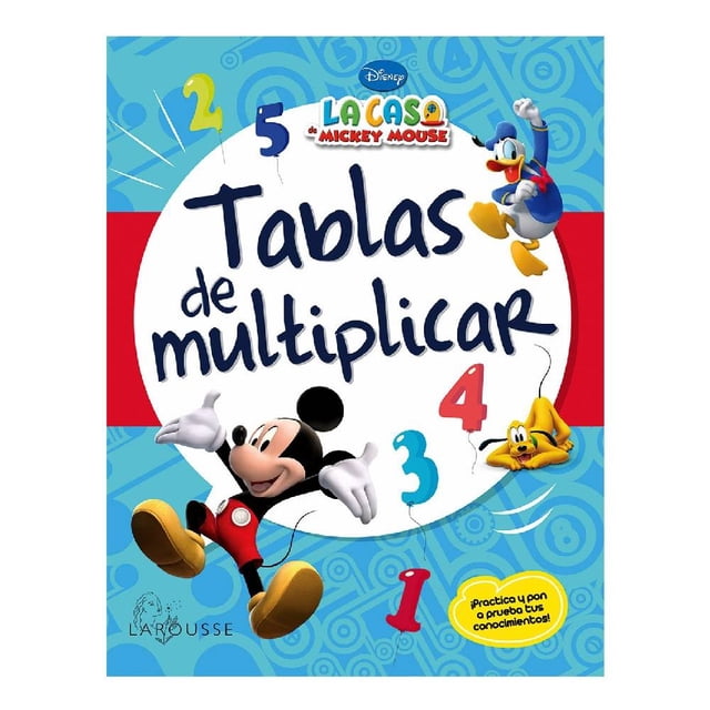 La Casa de Mickey Mouse Tablas de Multiplicar Larousse Equipo Editorial