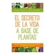 thumbnail image 1 of El Secreto de la Vida a Base de Plantas Aguilar Rosa Draco, Niessen Cornelius, 1 of 2