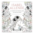 thumbnail image 1 of La Ninfa de Porcelana: Un Cuento para Colorear Penguin Random House Isabel Allende, 1 of 2