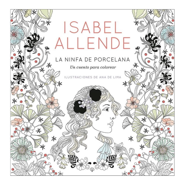 La Ninfa de Porcelana: Un Cuento para Colorear Penguin Random House Isabel Allende