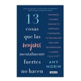thumbnail image 1 of 13 cosas que las mujeres mentalmente fuertes no hacen Amy Morin Aguilar, 1 of 2
