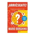 thumbnail image 1 of ¡Arriésgate! Preguntas que Cambiarán Tu Vida Grijalbo Mario Borghino, 1 of 2