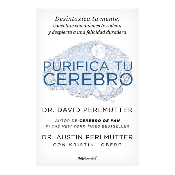 Purifica tu Cerebro Dr. David Perlmutter y Dr. Austin Perlmutter