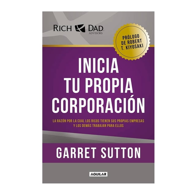 Inicia Tu Propia Corporación Aguilar Garret Sutton