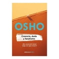 thumbnail image 1 of Creencia, Duda y Fanatismo Debolsillo Osho, 1 of 2