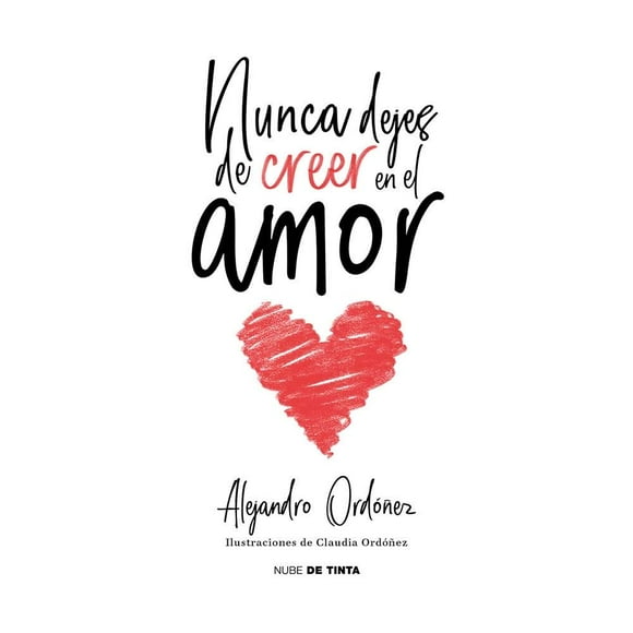 Nunca Dejes de Creer en el Amor Penguin Alejandro Ordoñez