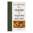 thumbnail image 1 of La Historia del Mundo en Pequeños Bocados, 1 of 1