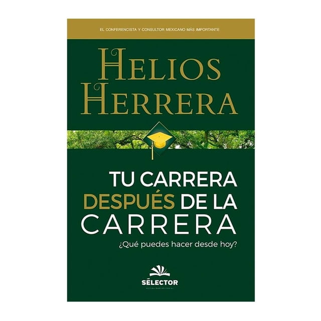 Tu Carrera Después de la Carrera Selector Helios Herrera