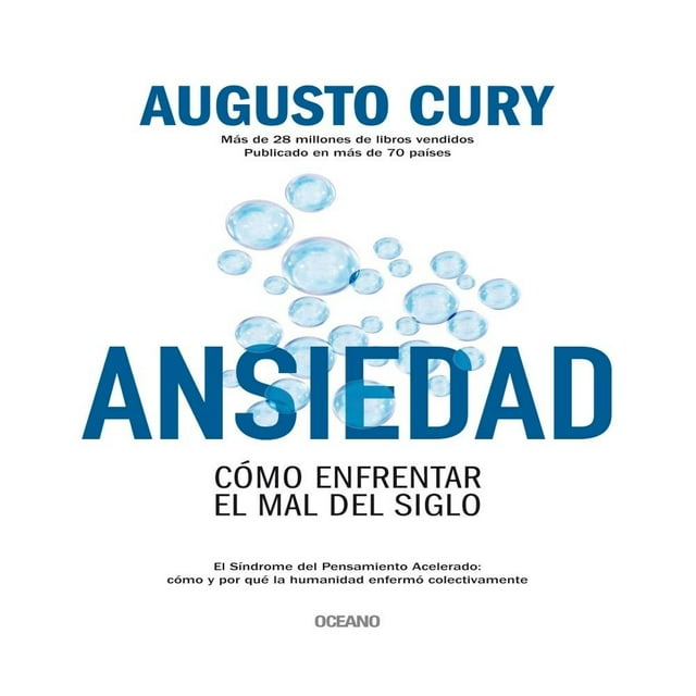 Ansiedad como Enfrentar el Mal del Siglo Océano Augusto Cury