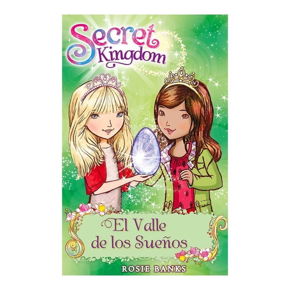 Secret Kingdom El Valle de los Sueños Rosie Banks