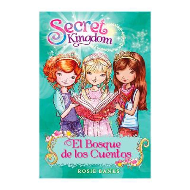 Secret Kingdom. El Bosque de los Cuentos Rosie Banks Océano Travesia