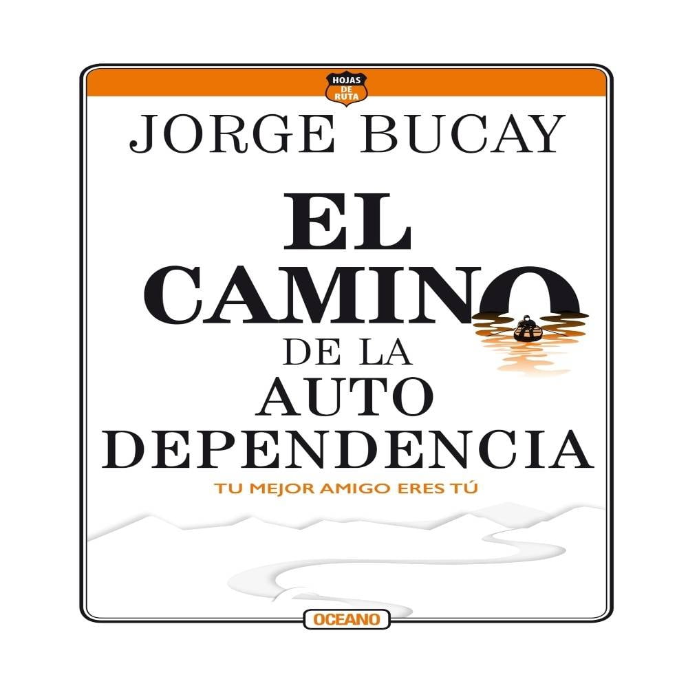 El Camino de la Autodependencia Océano Jorge Bucay | Walmart en línea