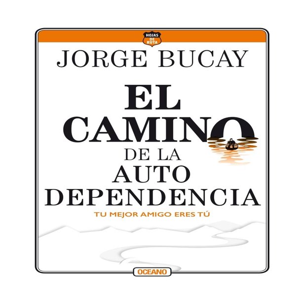 El Camino de la Autodependencia Océano Jorge Bucay | Walmart en línea
