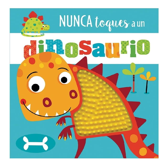 Nunca Toques a un Dinosaurio Silver Dolphin Equipo Editorial