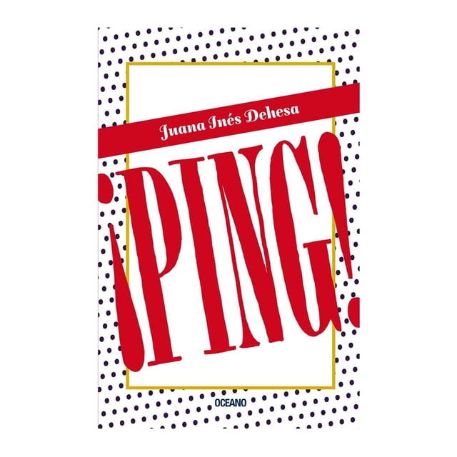 ¡PING! OCÉANO JUANA INÉS DEHESA