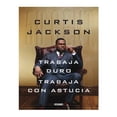 thumbnail image 1 of Trabaja Duro, Trabaja con Astucia Oceano Curtis Jackson 50 Cent, 1 of 2