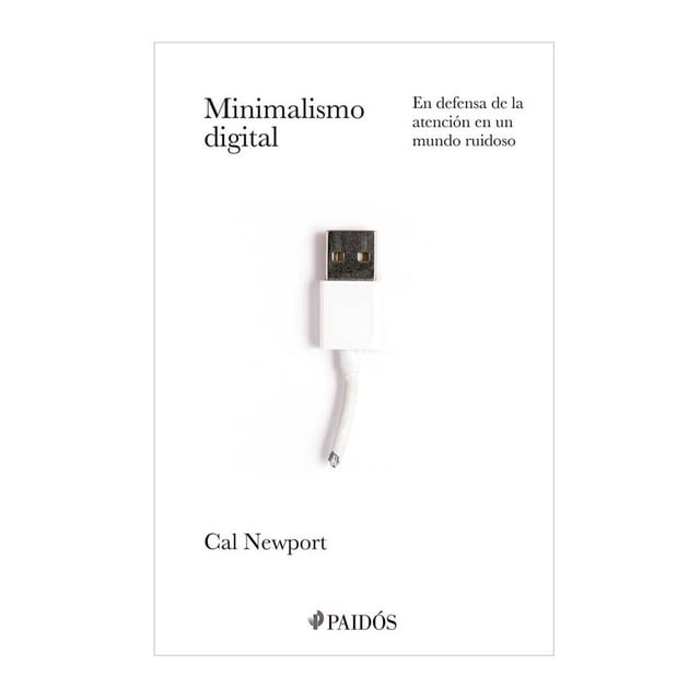 Minimalismo Digital Paidós Cal Newport