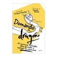 thumbnail image 1 of Domando al Dragón Zenith Viviana Patricia Puentes Fuentes, 1 of 2