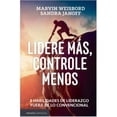 thumbnail image 1 of Lidere Más, Controle Menos. 8 Habilidades De Liderazgo Fuera De Lo Convencional, 1 of 1