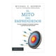 thumbnail image 1 of EL MITO DEL EMPRENDEDOR. POR QUE NO DESPEGAN LAS PEQUEÑAS EMPRESAS Y QUE HACER PARA QUE FUNCIONEN Paidós RUSTICO, 1 of 2