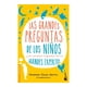 thumbnail image 1 of Las Grandes Preguntas de los Niños y las Sencillas Respuestas de los Grandes Expertos Booket Paidos México Gemma Elwin Harris, 1 of 2