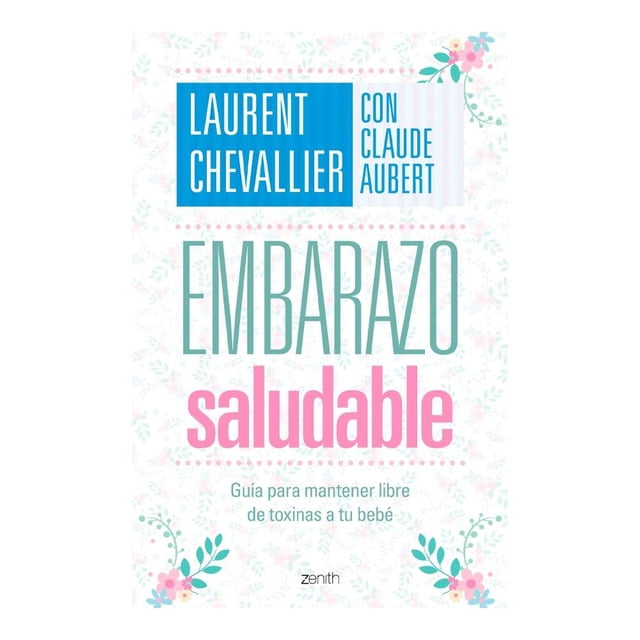 Embarazo Saludable Zenith Laurent Chevallier