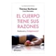 thumbnail image 1 of El Cuerpo Tiene sus Razones: Autocura y Antigimnasia Paidos México Therese Bertherat, 1 of 2