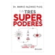 thumbnail image 1 of Tus Tres Super Poderes Para Lograr Una Vida Más Sana, Próspera Y Feliz Ediciones Gandhi Mario Alonso Puig, 1 of 2