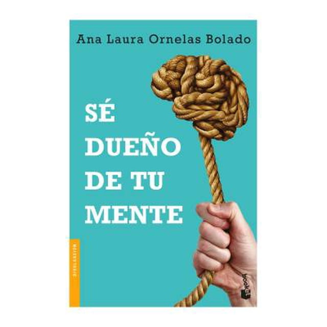 Sé Dueño de tu Mente Ana Laura Ornelas Booket