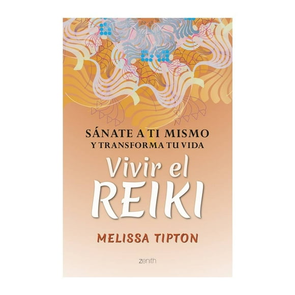 Vivir el Reiki Zenith Melissa Tipton