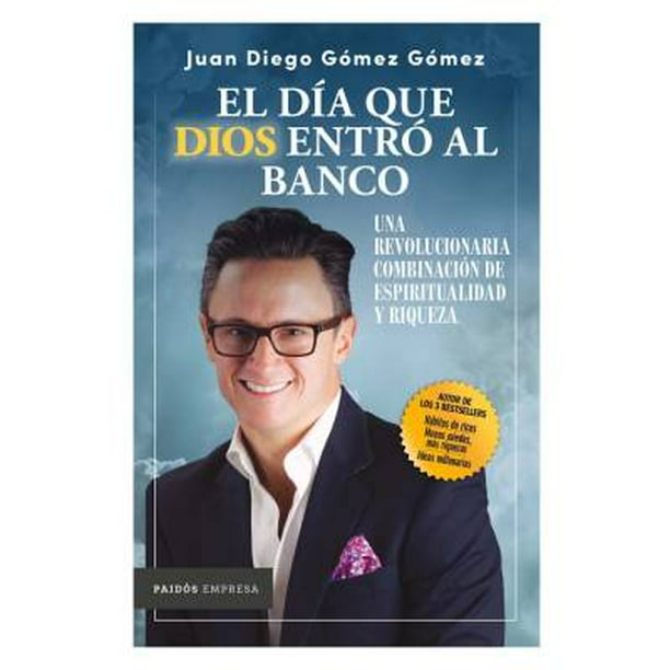 El día que Dios entró al banco Paidós Juan Diego Gómez Gómez