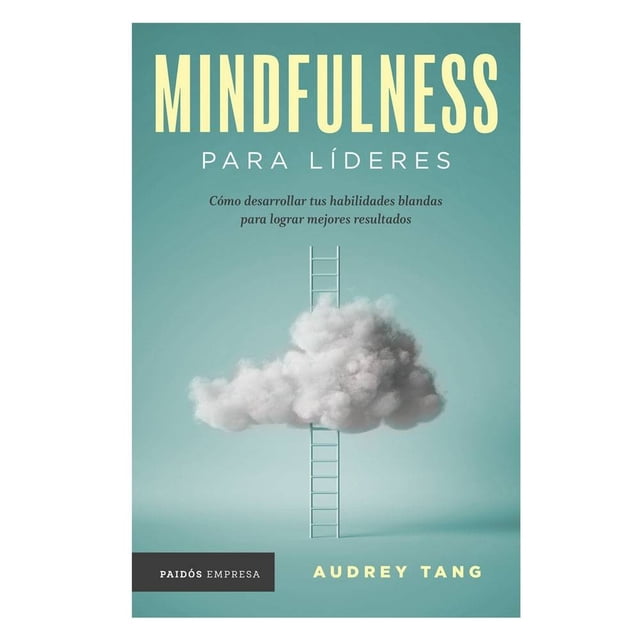 Mindfulness para Líderes Paidós Audrey Tang