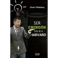 thumbnail image 1 of Ser Chingón Sin Ir A Harvard VR Editoras Omar Villalobos L., 1 of 2