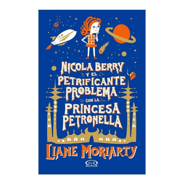 Nicola Berry y el Petrificante Problema con la Princesa Petronella Ediciones Gandhi Rústico