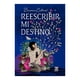 thumbnail image 1 of Reescribir mi Destino Brianna Callum Brianna Callum, 1 of 2