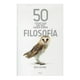thumbnail image 1 of 50 Cosas que Hay que Saber Sobre Filosofía, 1 of 1