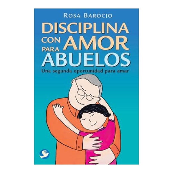Disiplina con Amor para Abuelos Pax México Rosa Barocio