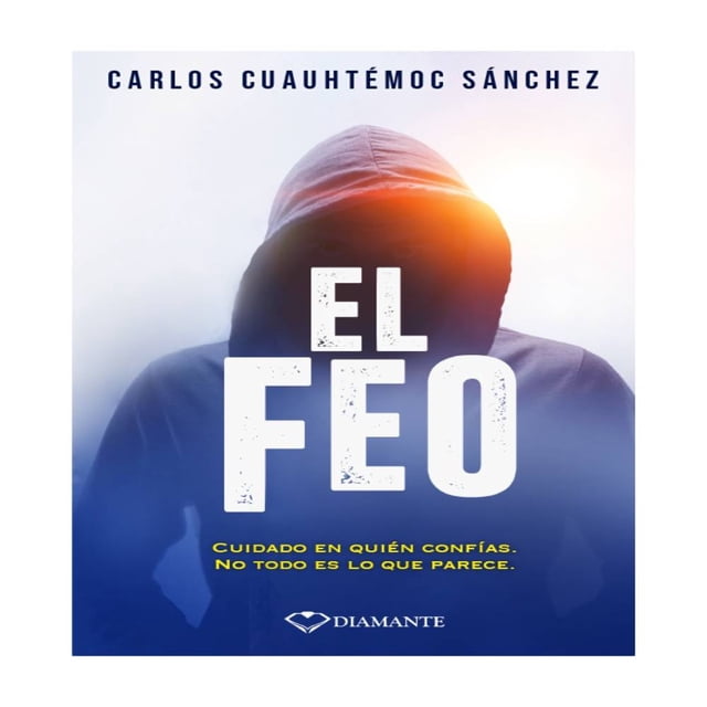 El Feo Ediciones Selectas Diamante Carlos Cuauhtémoc Sanchez