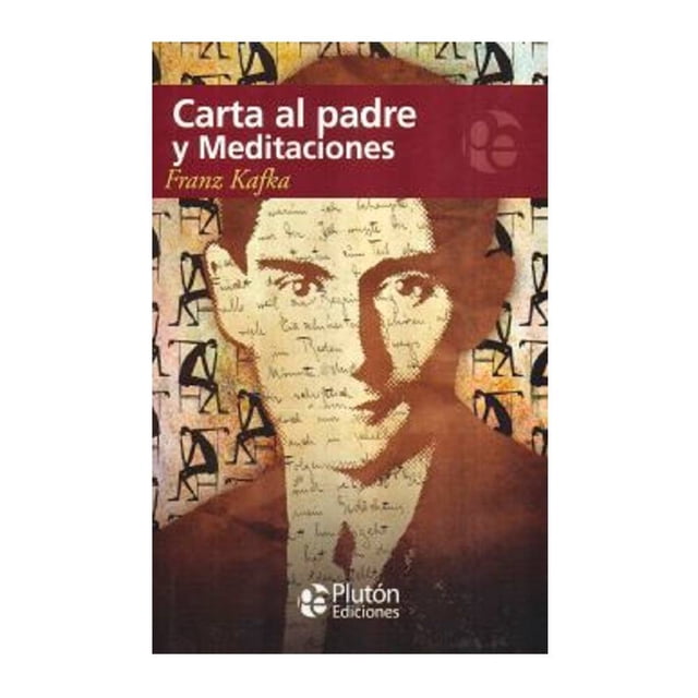 CARTA AL PADRE Y MEDITACIONES PLUTON EDICIONES X, S. L. FRANZ KAFKA