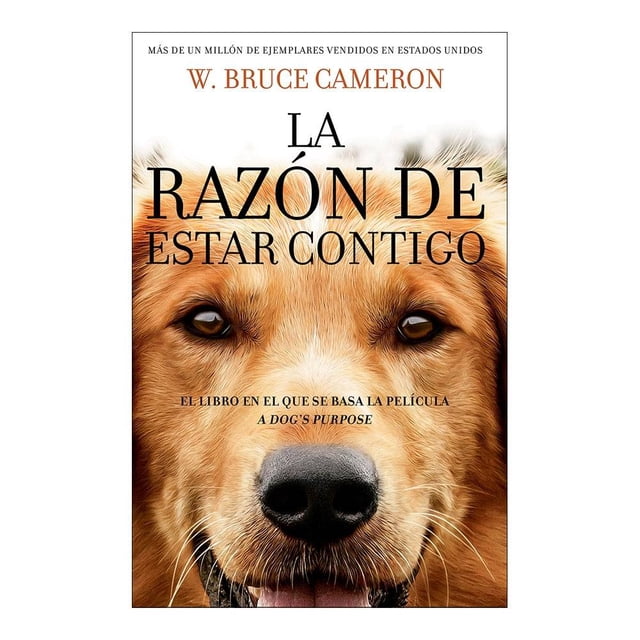 La Razón de Estar Contigo Penguin Random House W. Bruce Cameron