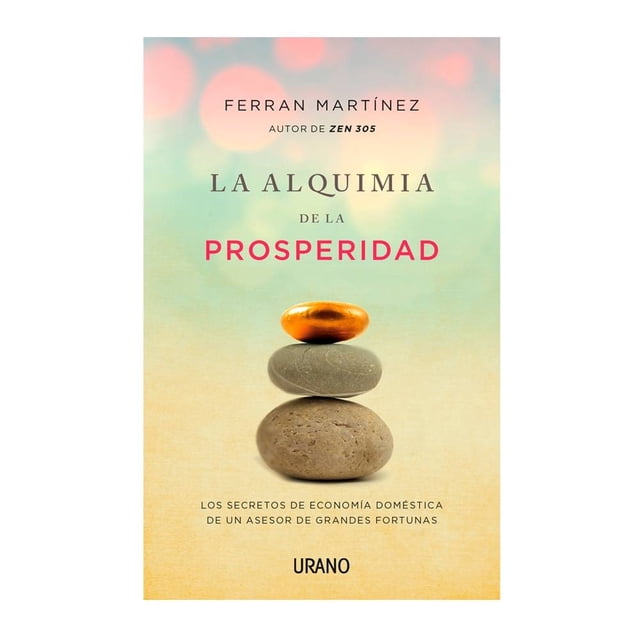 La Alquimia de la Prosperidad: Los Secretos de La Economía Doméstica de un Aseso Urano Ferran Martinez Navarro