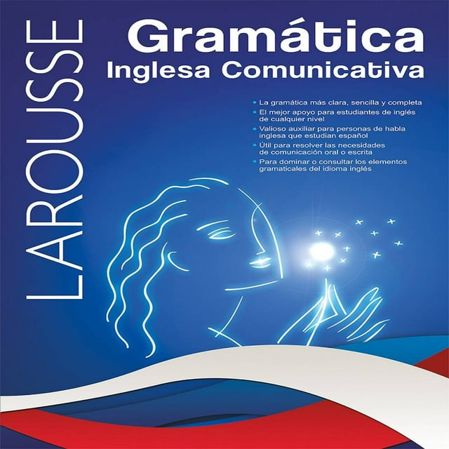 Gramática Inglesa Comunicativa Ediciones Larousse Equipo Editorial Larousse