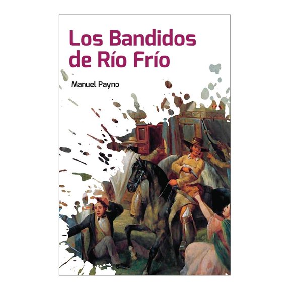 Los Bandidos del Río Frío Época Nuevo Talento Manuel Payno