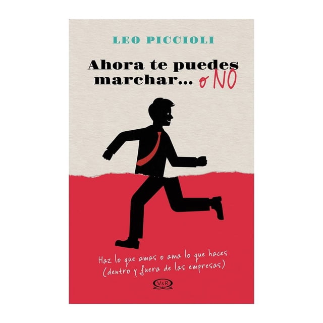 Ahora Te Puedes Marchar... o No VR Editoras Leo Piccioli