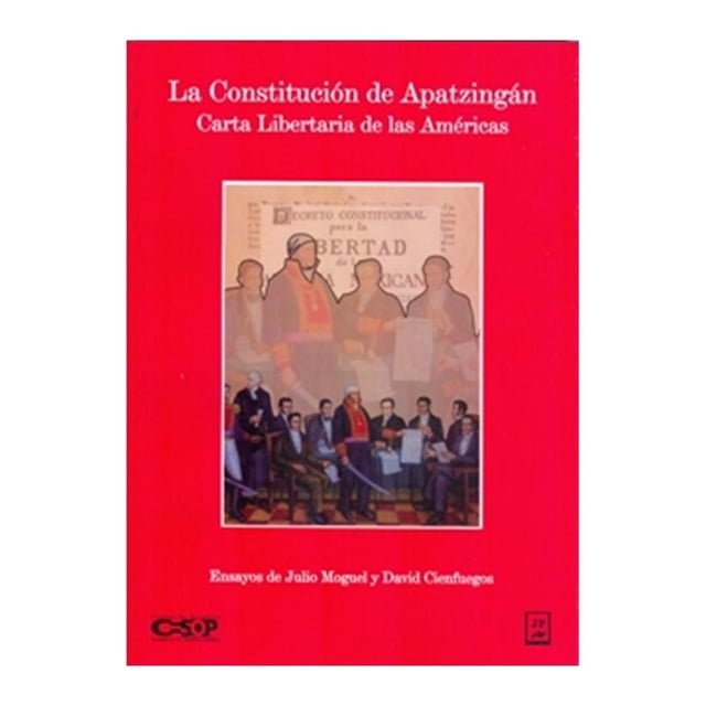 La Constitución de Apatzingan: Carta Libertaria de las Américas